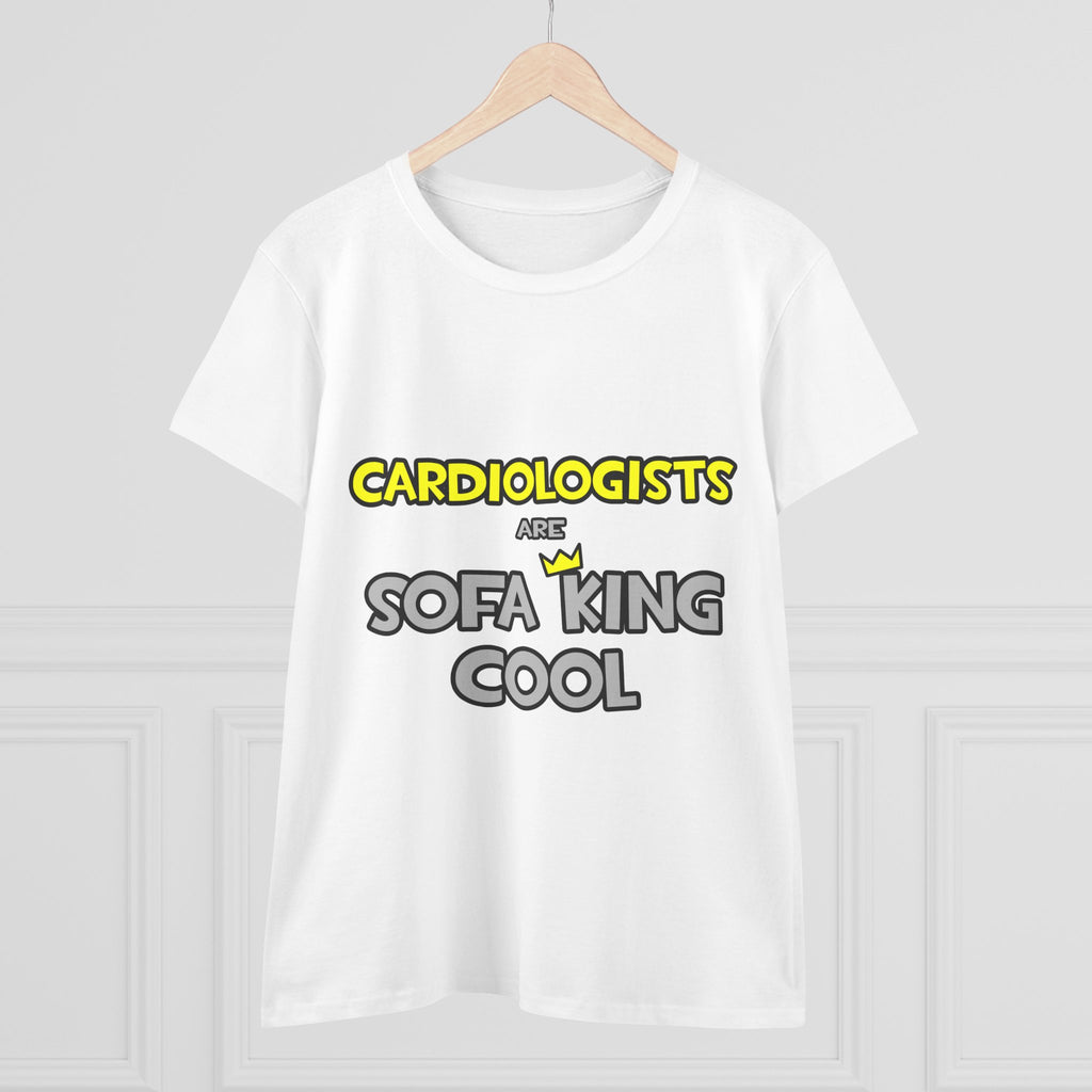 Cardiologists Are Sofa King Cool - Women's Midweight Cotton Tee