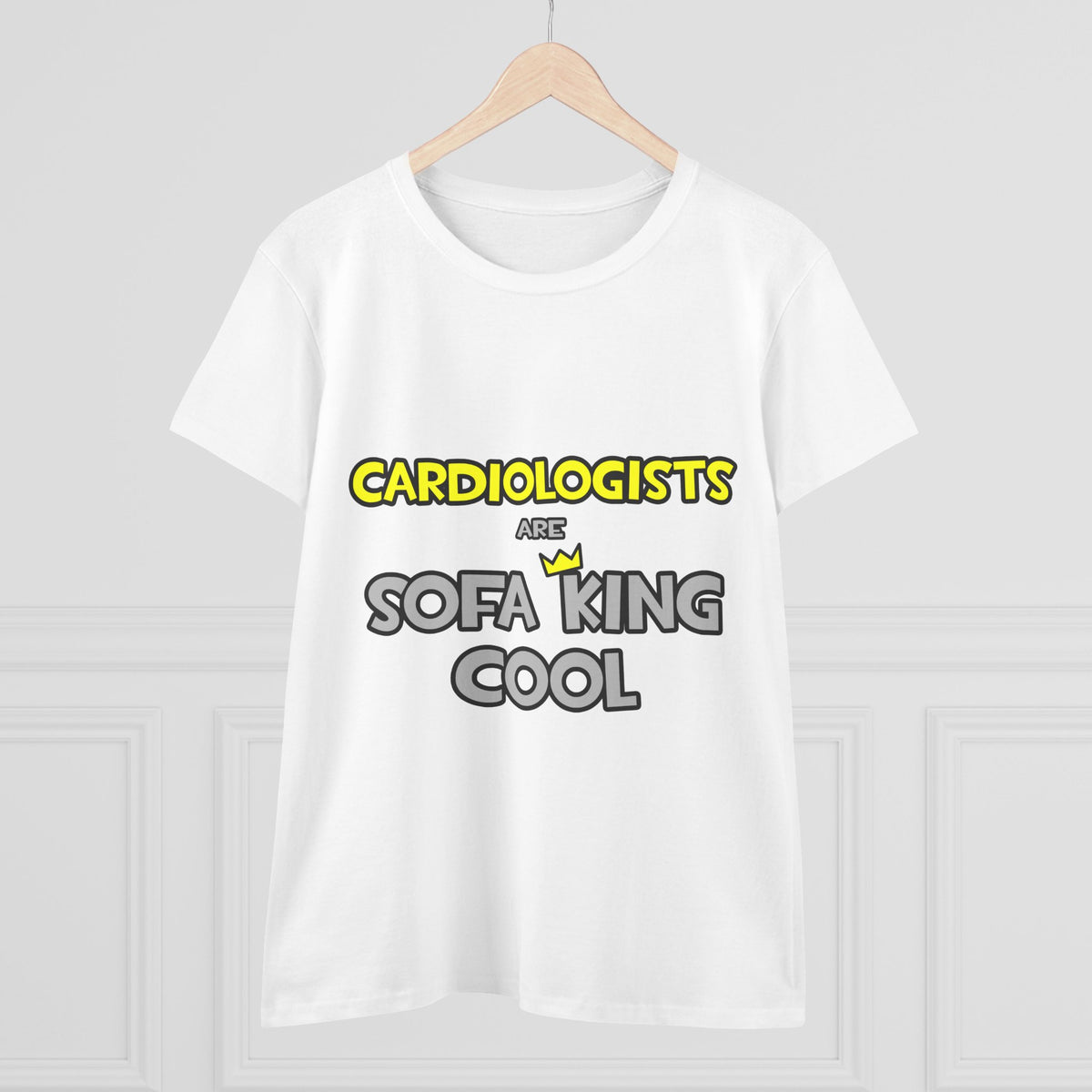 Cardiologists Are Sofa King Cool - Women's Midweight Cotton Tee
