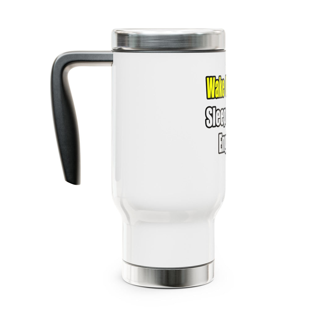 Sleep With Engineer - Stainless Steel Travel Mug with Handle, 14oz