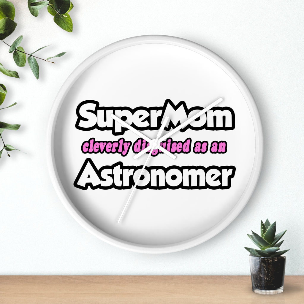 SuperMom...Astronomer - Wall Clock