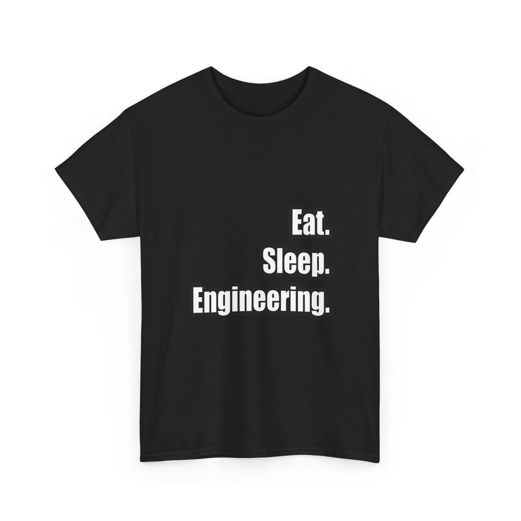 Eat. Sleep. Engineering - Unisex Heavy Cotton Tee