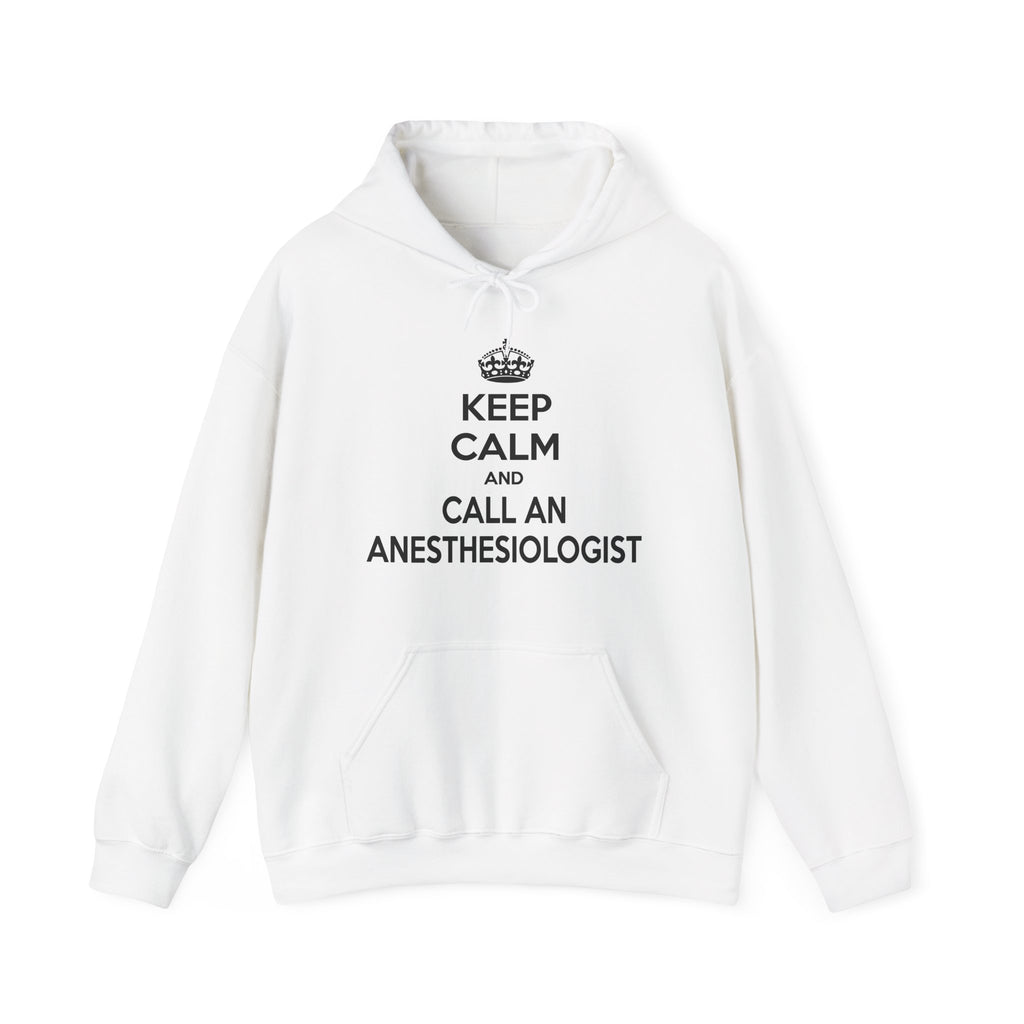 Keep Calm and Call an Anesthesiologist - Unisex Heavy Blend™ Hooded Sweatshirt
