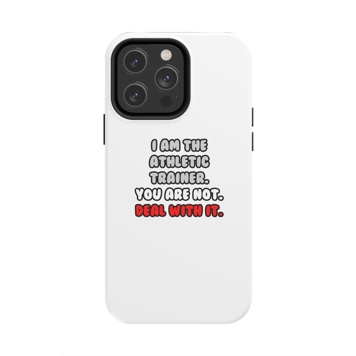 Deal With It ... Funny Athletic Trainer - Tough Phone Cases
