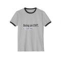 Being an EMT...I Like This - Unisex Cotton Ringer T-Shirt