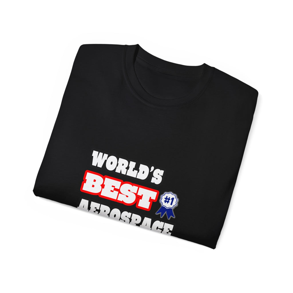 World's Best Aerospace Engineer - Unisex Ultra Cotton Tee