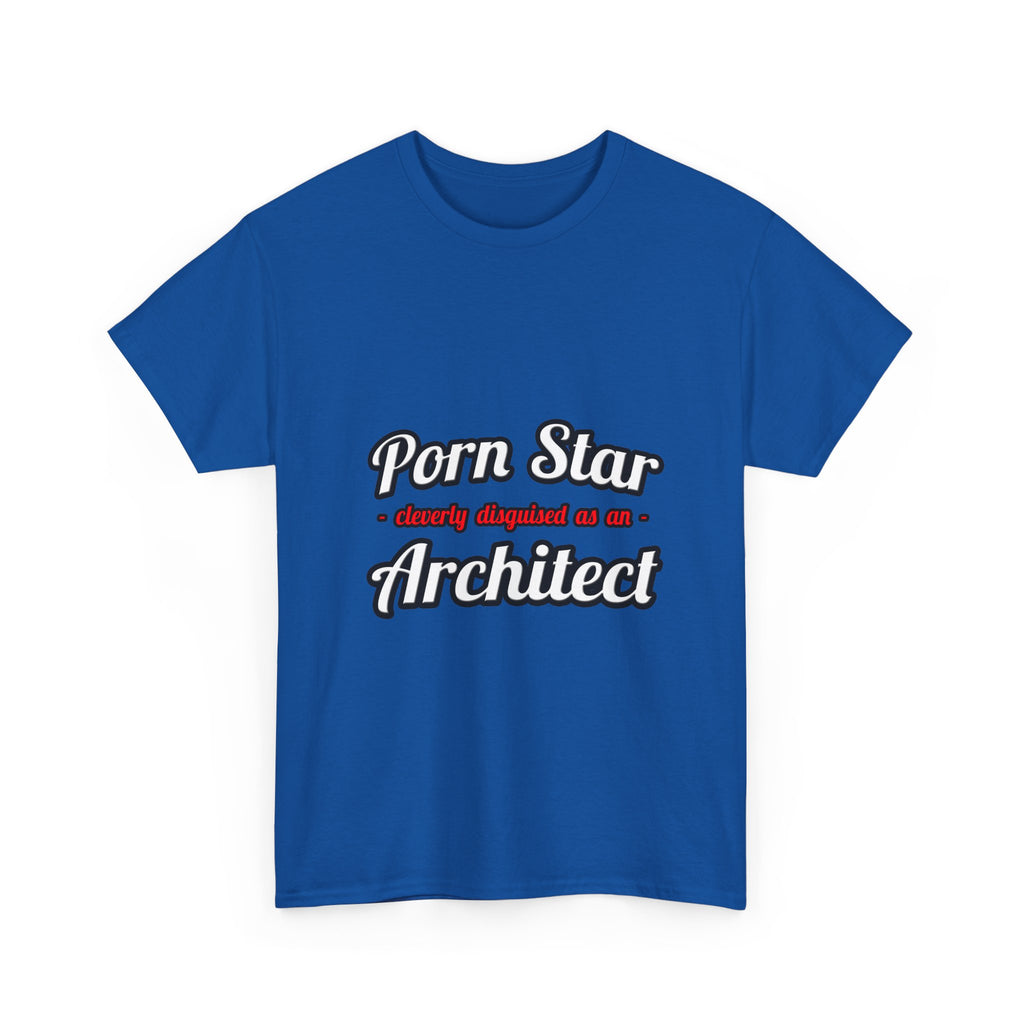 Porn Star ... Architect - Unisex Heavy Cotton Tee