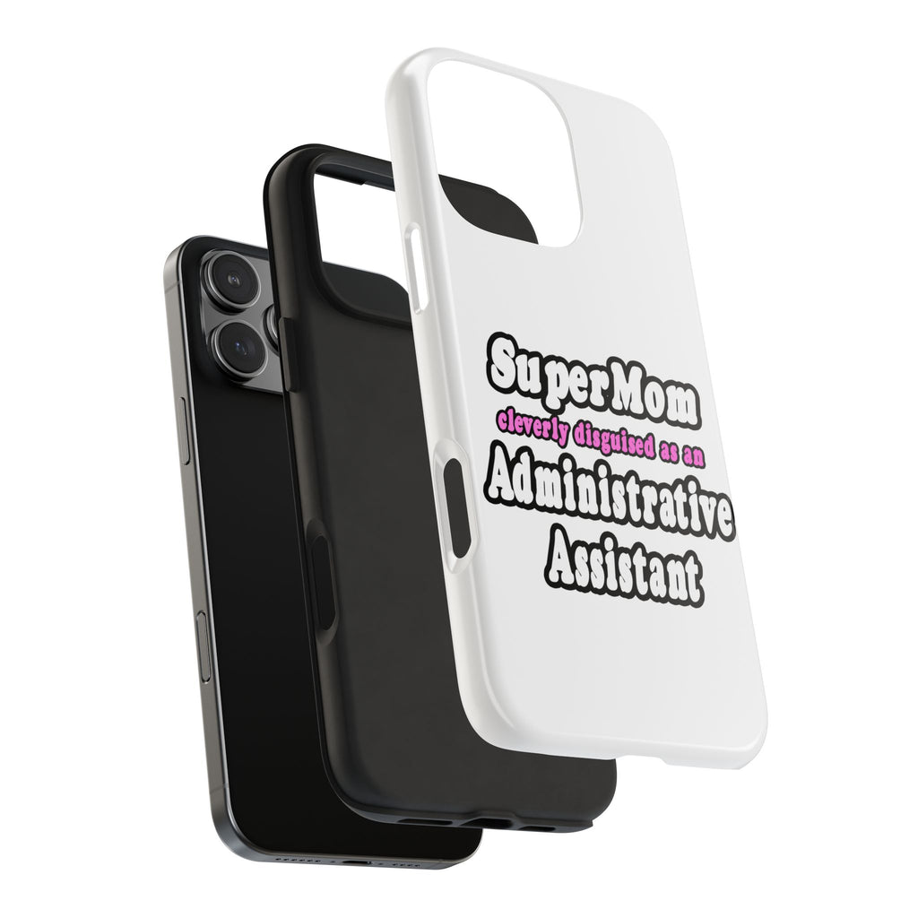 SuperMom...Administrative Assistant - Tough Phone Cases