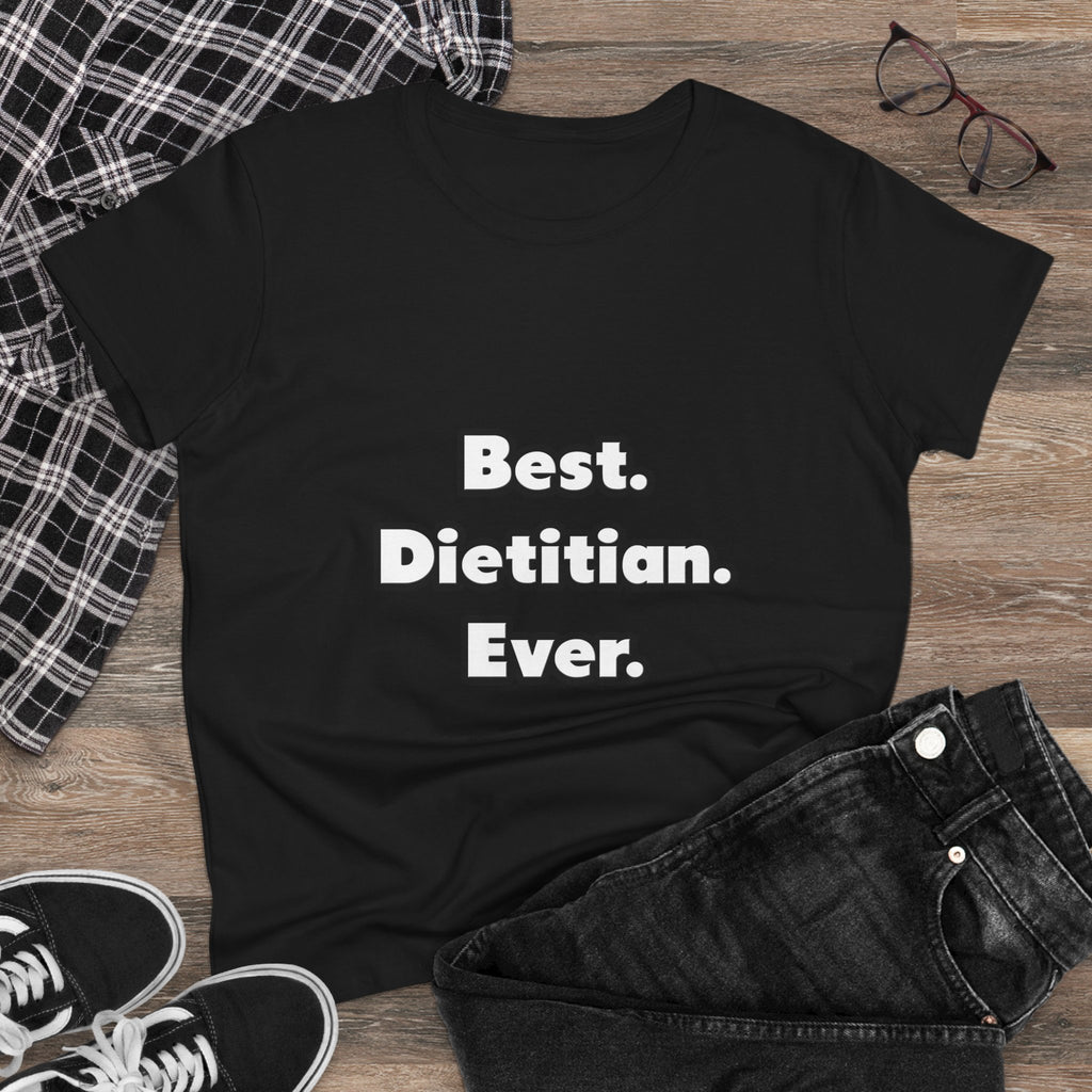 Best. Dietitian. Ever - Women's Midweight Cotton Tee