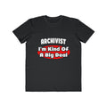 Archivist ... Big Deal - Men's Lightweight Fashion Tee