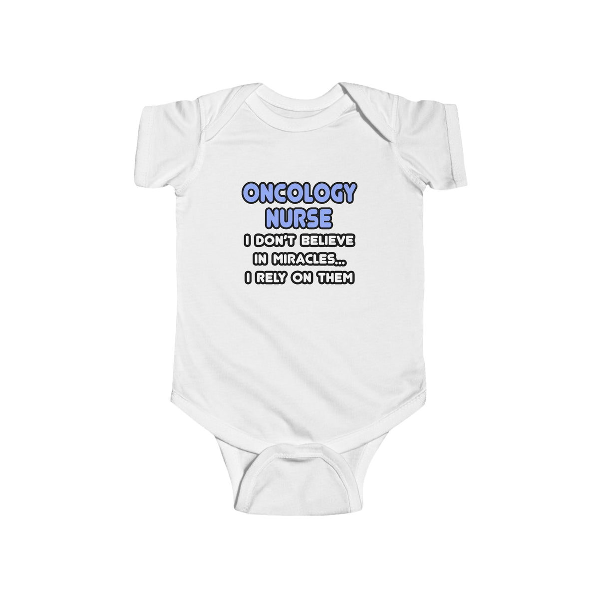 Miracles and Oncology Nurses - Infant Fine Jersey Bodysuit