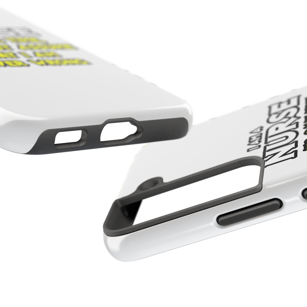 Nurse...Assume I Am Never Wrong - Tough Phone Cases