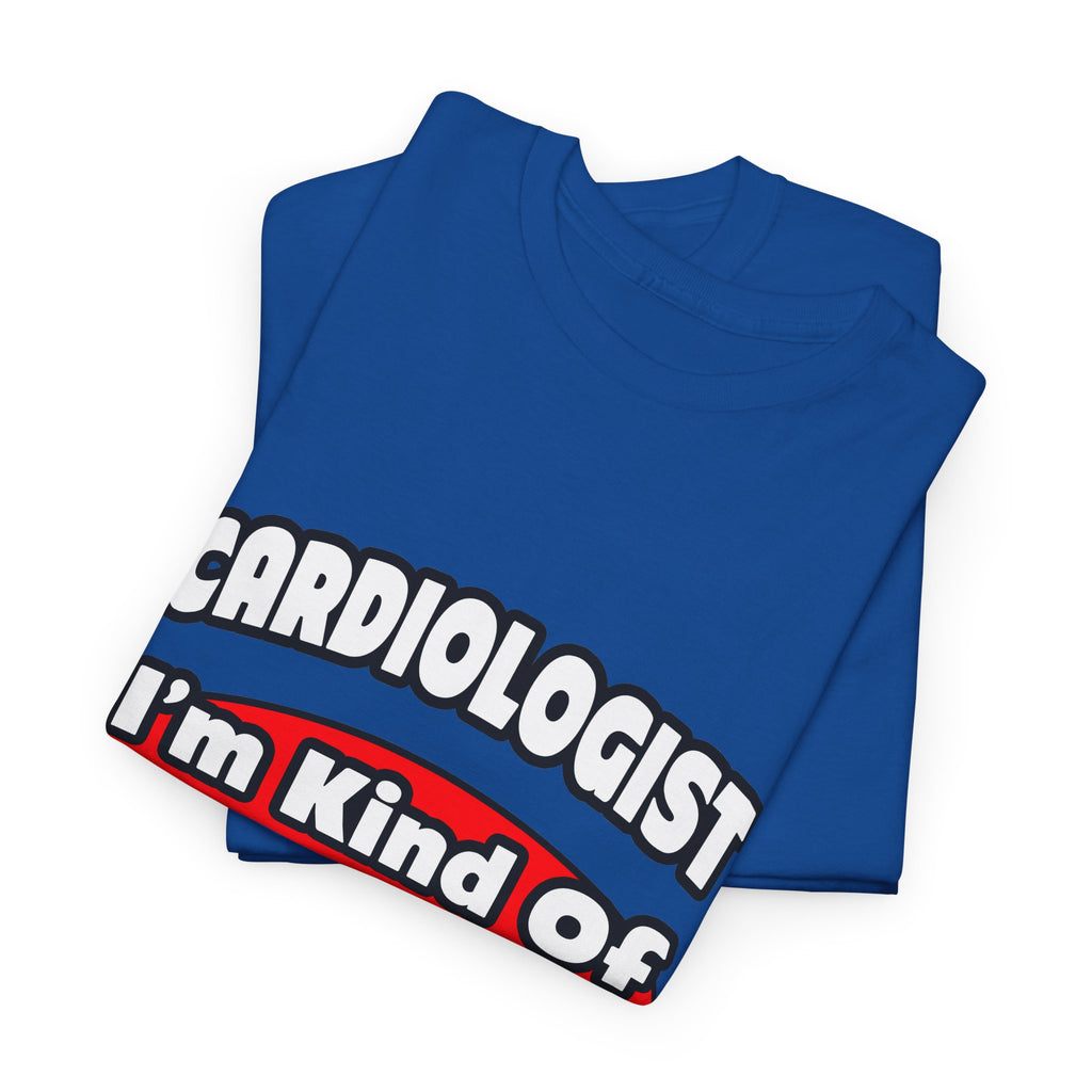 Cardiologist...Big Deal (2) - Unisex Heavy Cotton Tee