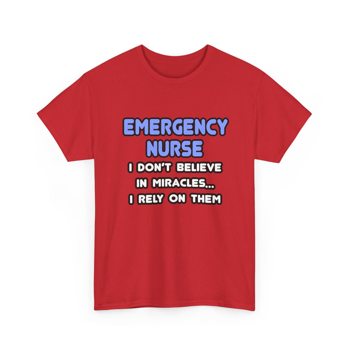 Miracles and Emergency Nurses - Unisex Heavy Cotton Tee