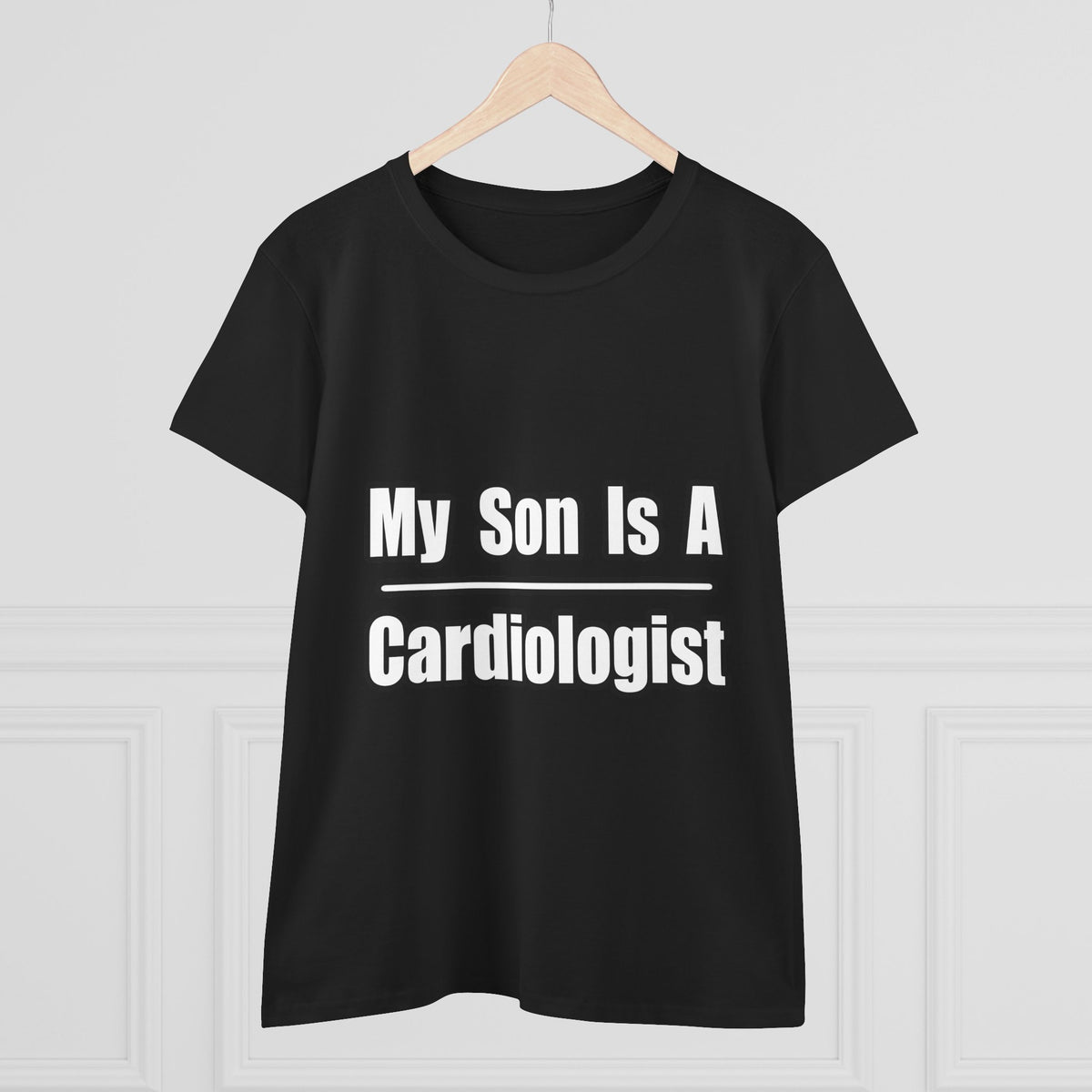 My Son Is A Cardiologist - Women's Midweight Cotton Tee