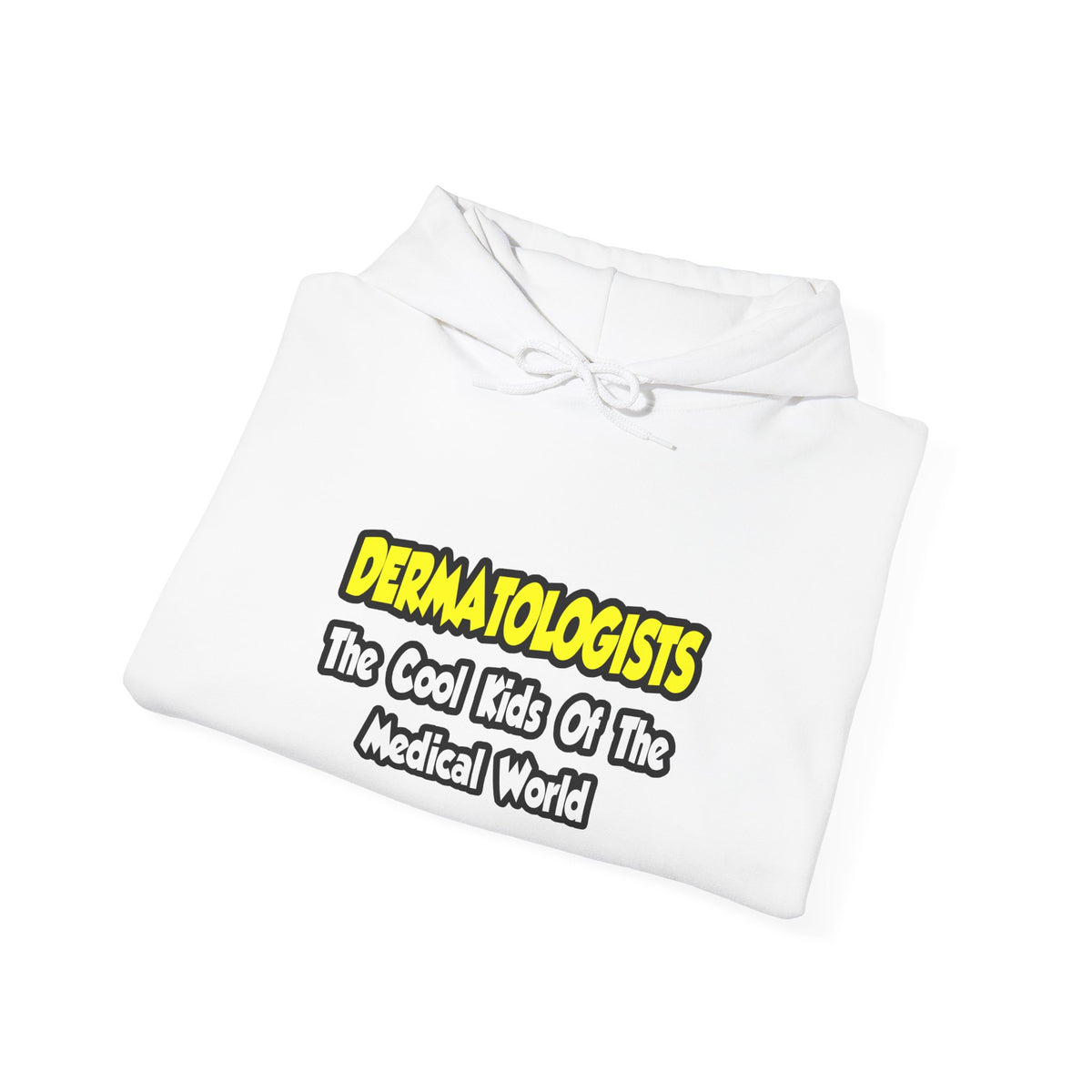Dermatologists...Cool Kids of Medical World - Unisex Heavy Blend™ Hooded Sweatshirt