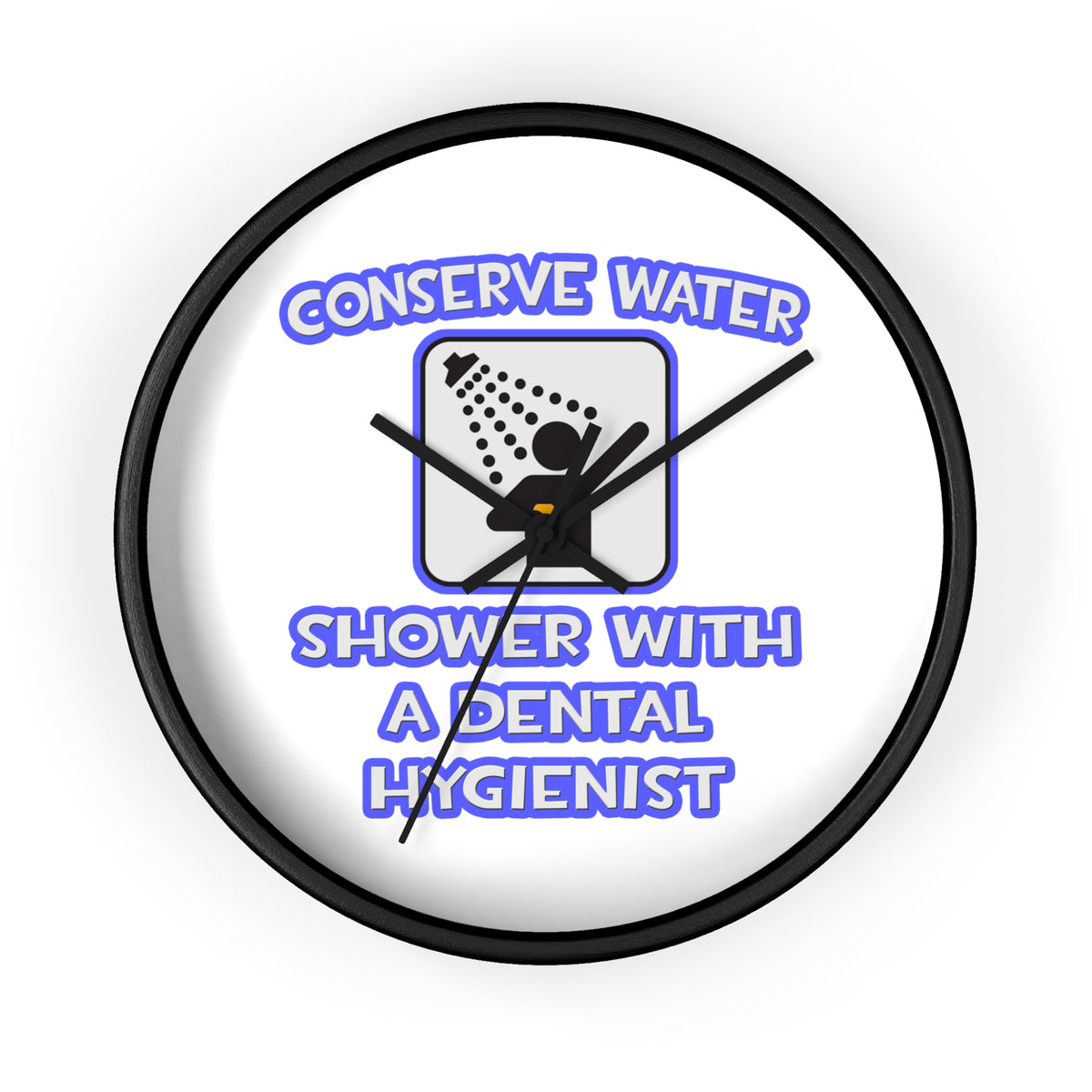 Conserve Water .. Shower With Dental Hygienist - Wall Clock