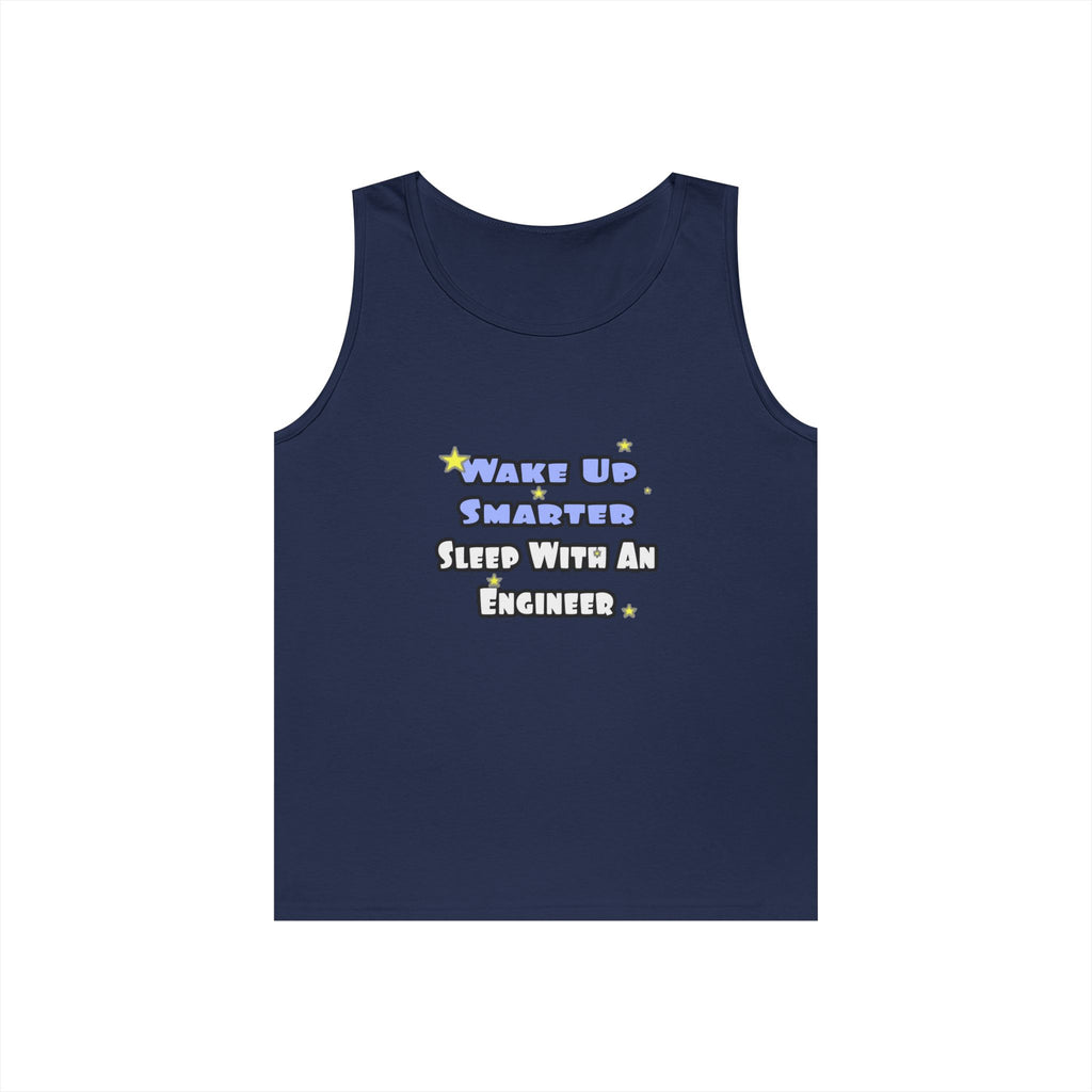 Wake Up Smarter...Sleep With an Engineer - Unisex Heavy Cotton Tank Top