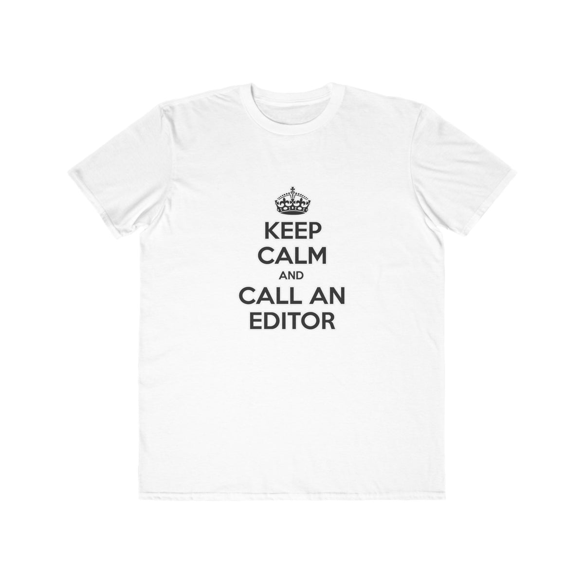 Keep Calm and Call an Editor - Men's Lightweight Fashion Tee