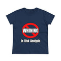 No Whining In Risk Analysis - Women's Midweight Cotton Tee