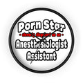 Porn Star .. Anesthesiologist Assistant - Wall Clock