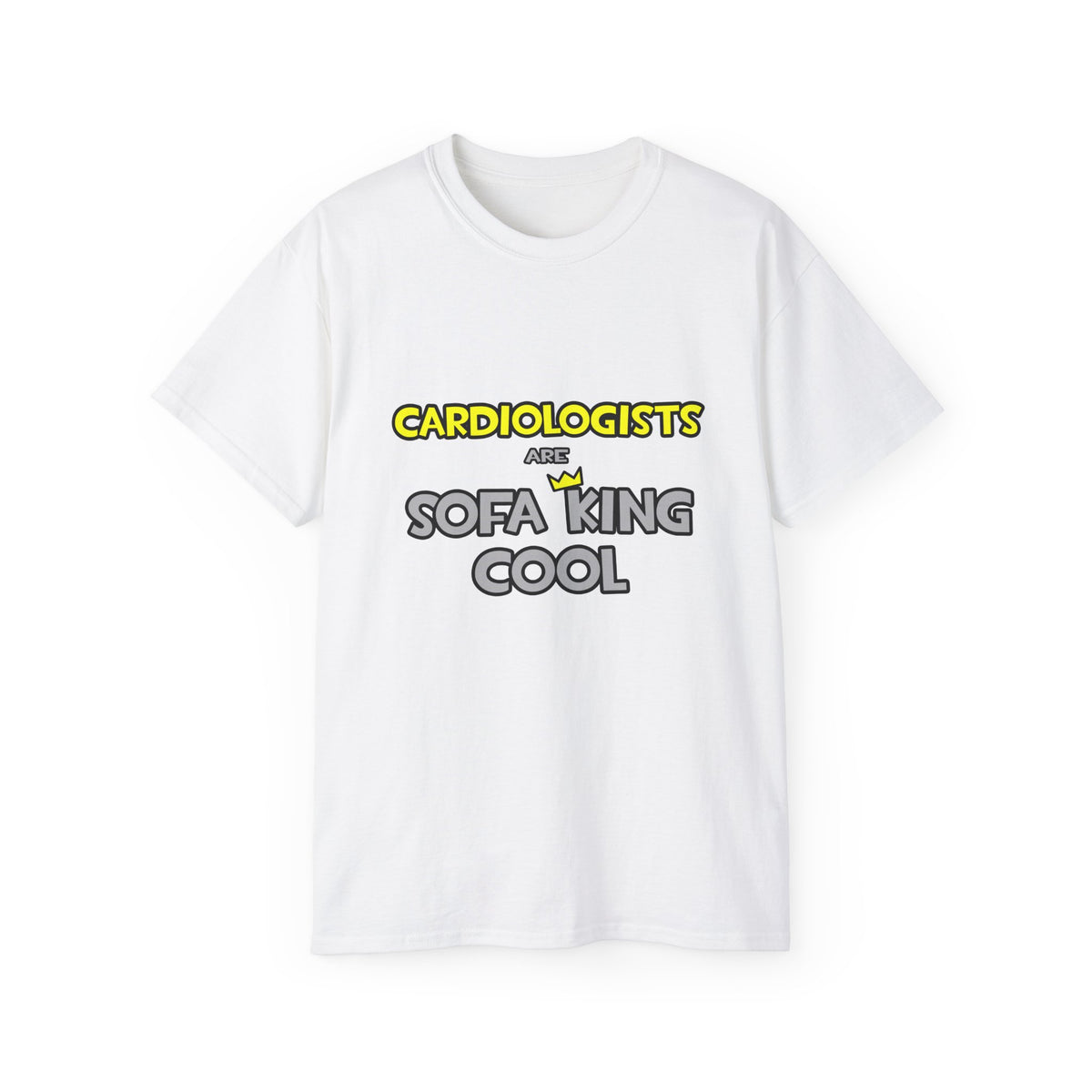 Cardiologists Are Sofa King Cool - Unisex Ultra Cotton Tee