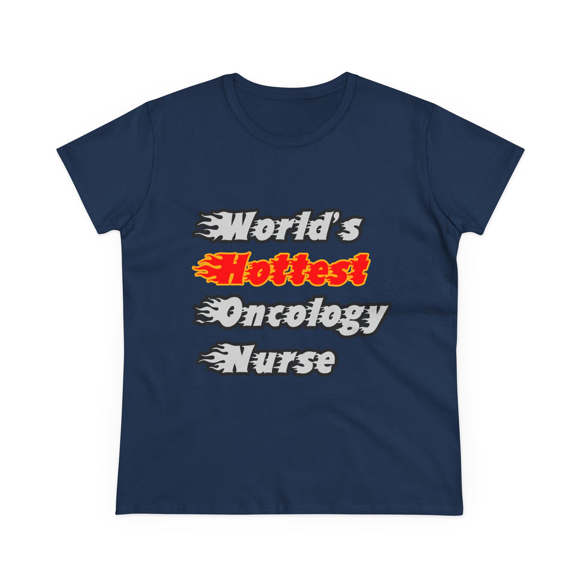 World's Hottest Oncology Nurse - Women's Midweight Cotton Tee