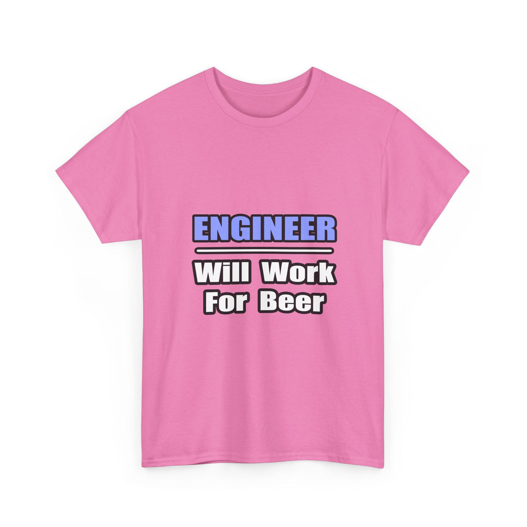 Engineer...Will Work For Beer - Unisex Heavy Cotton Tee