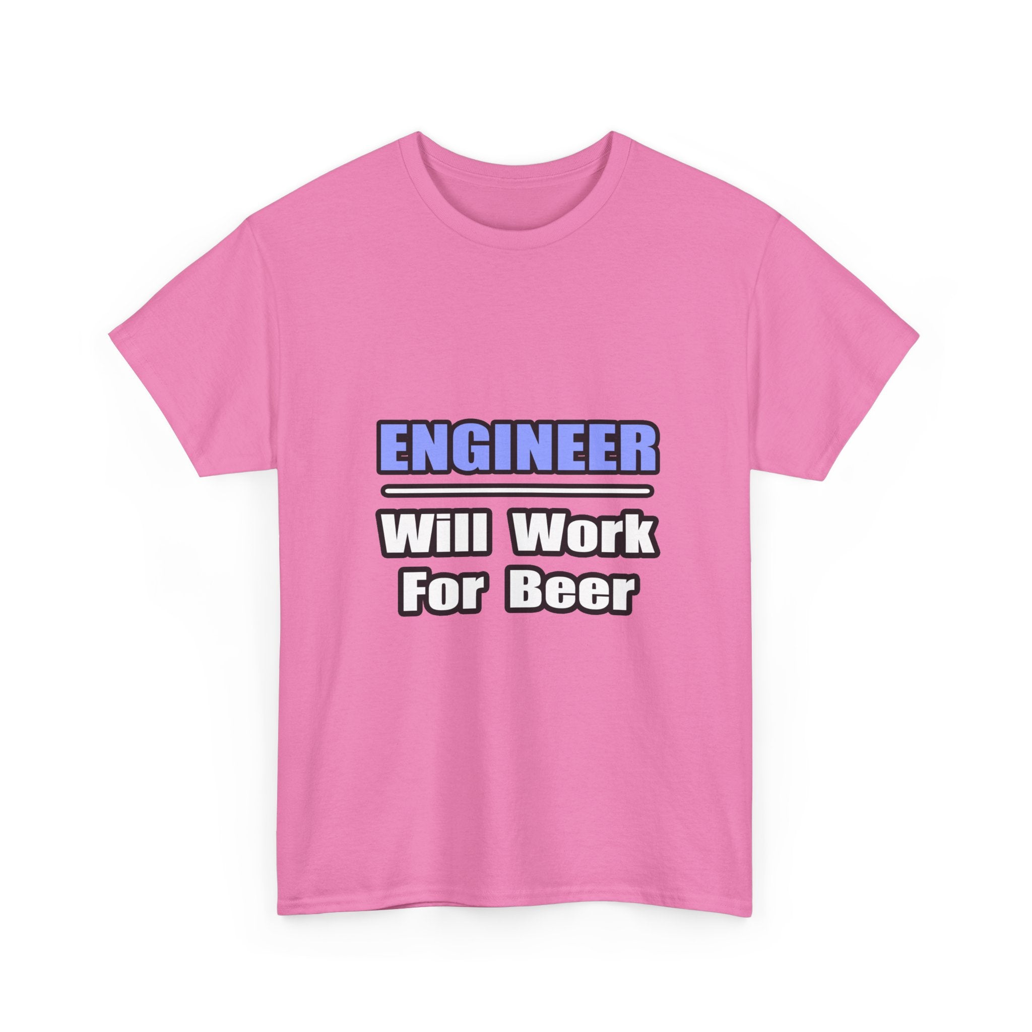 Engineer...Will Work For Beer - Unisex Heavy Cotton Tee