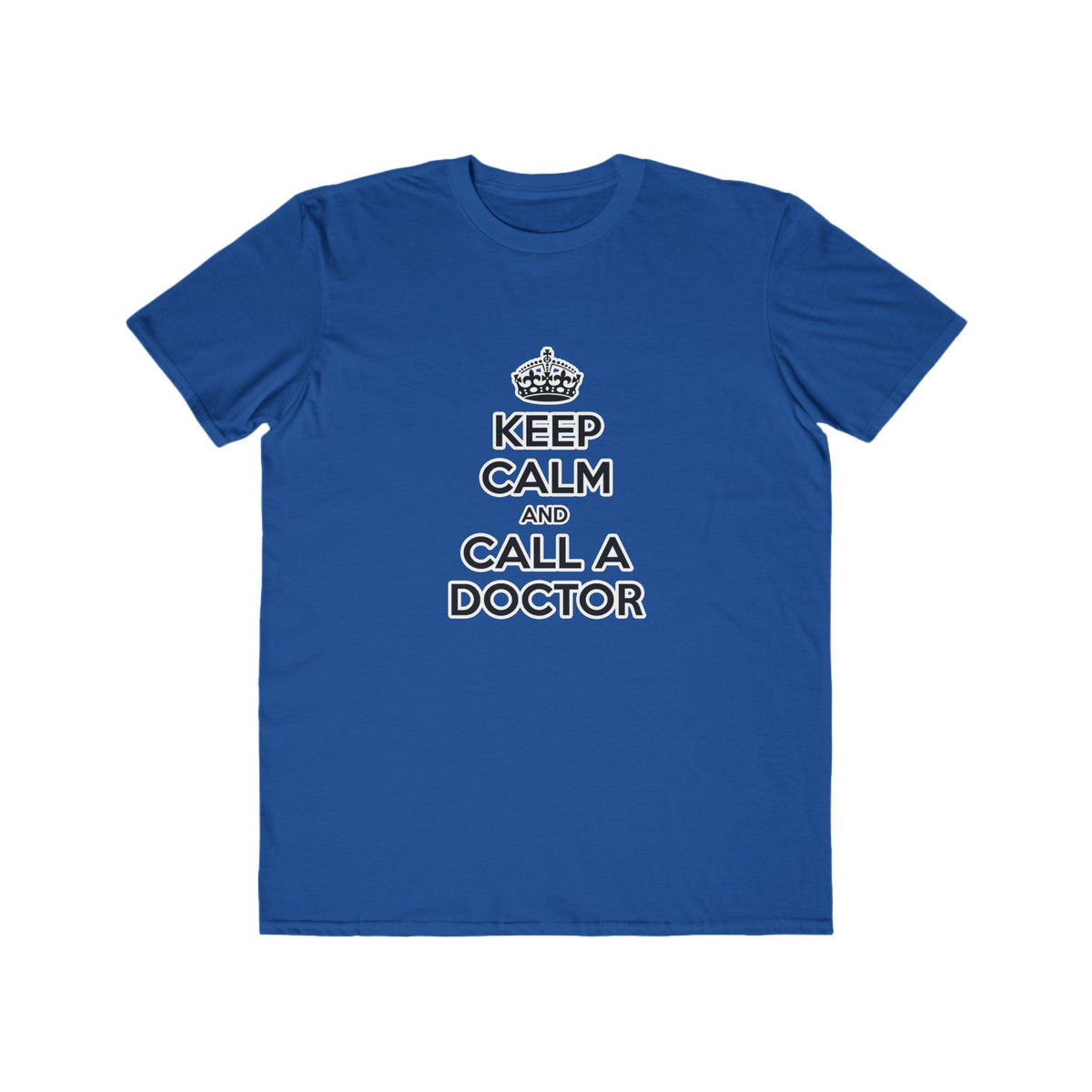 Keep Calm and Call a Doctor - Men's Lightweight Fashion Tee