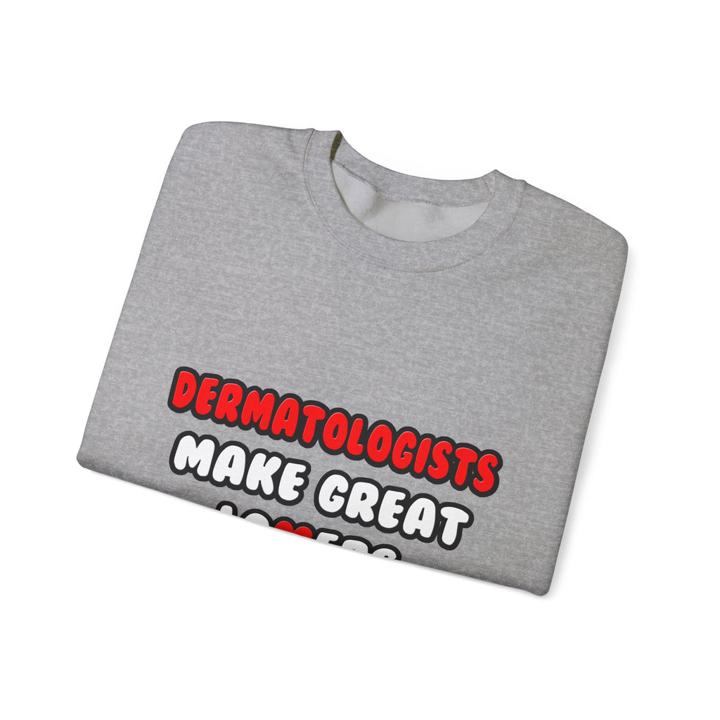 Dermatologists Make Great Lovers - Unisex Heavy Blend™ Crewneck Sweatshirt