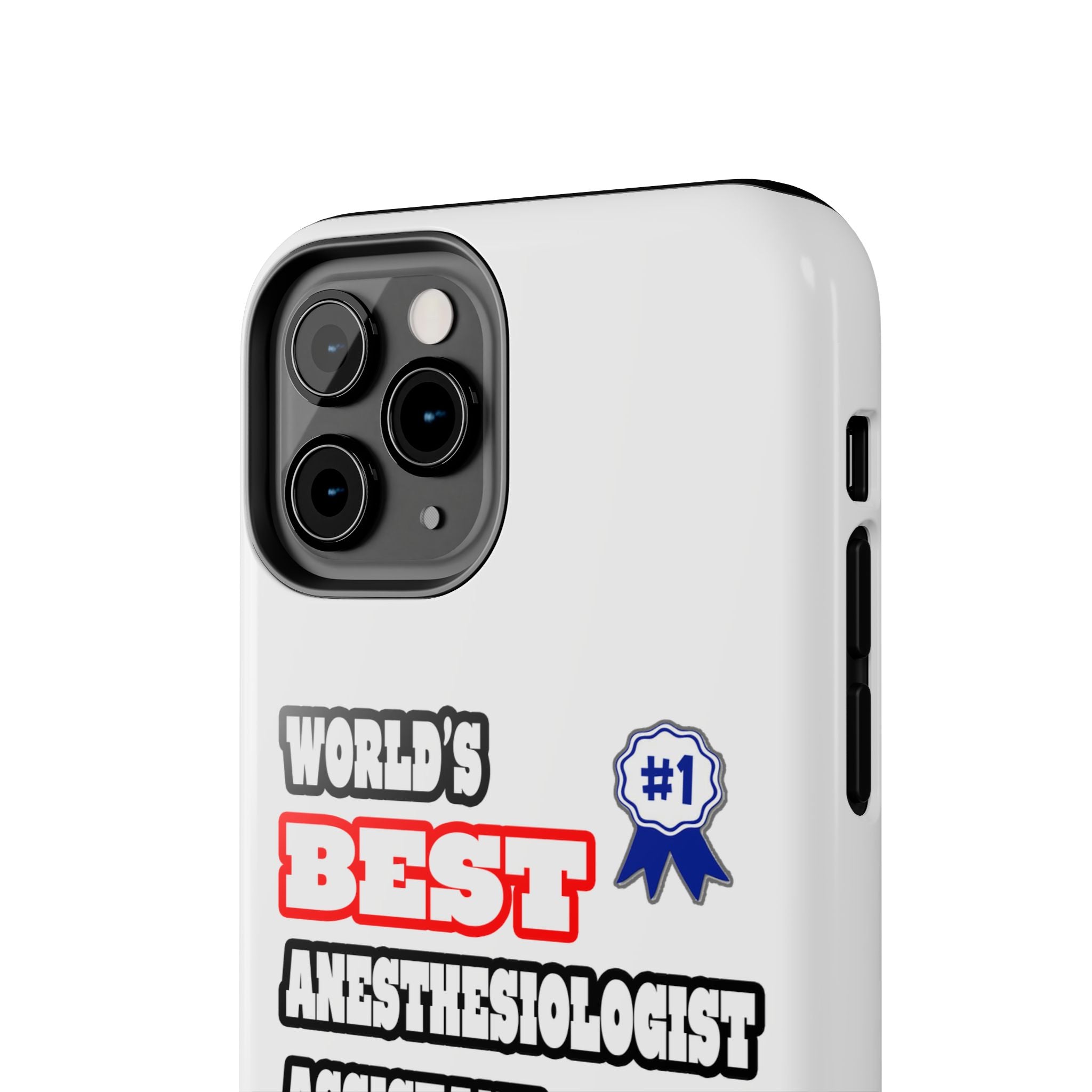 World's Best Anesthesiologist Assistant - Tough Phone Cases