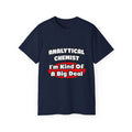 Analytical Chemist...Big Deal - Unisex Ultra Cotton Tee
