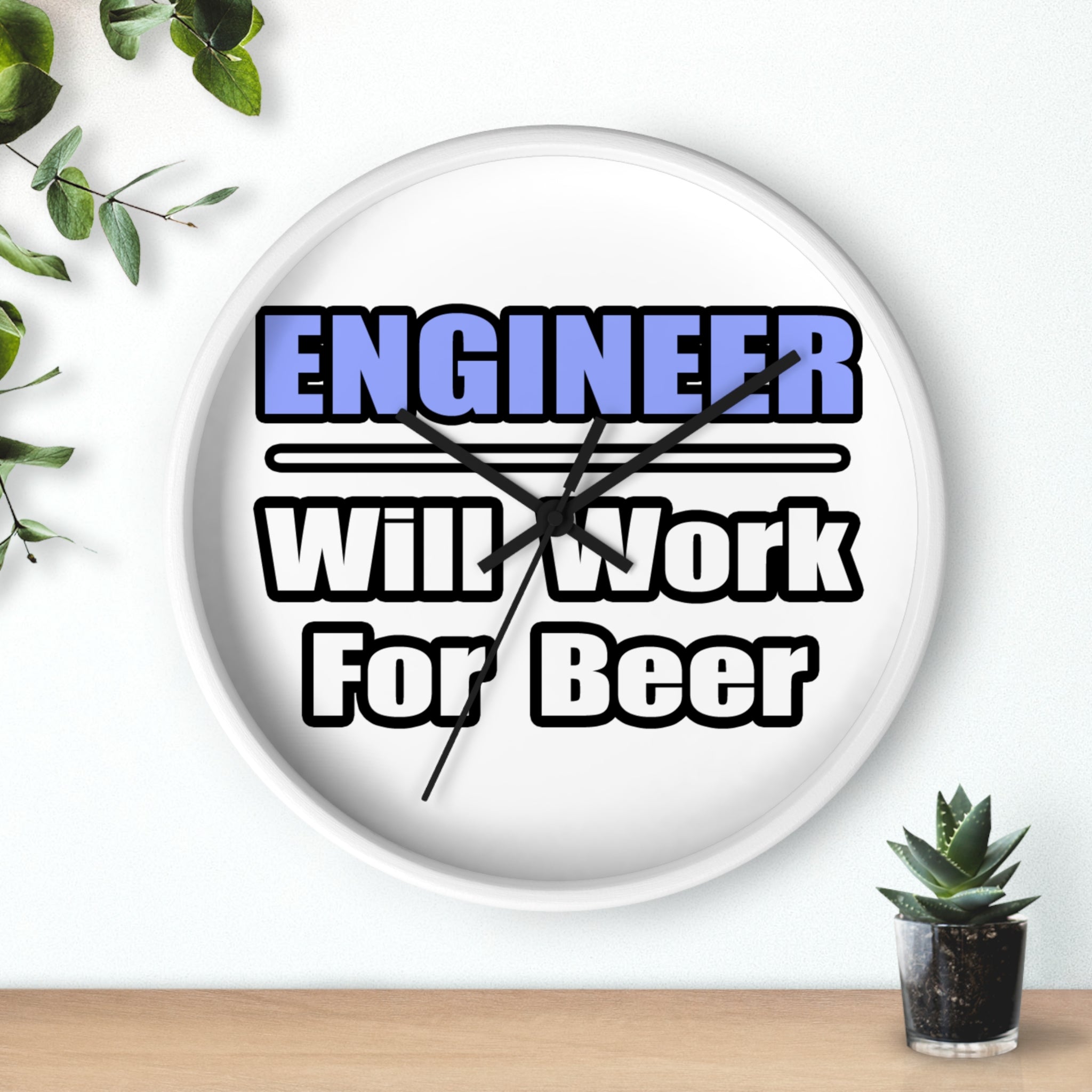 Engineer...Will Work For Beer - Wall Clock