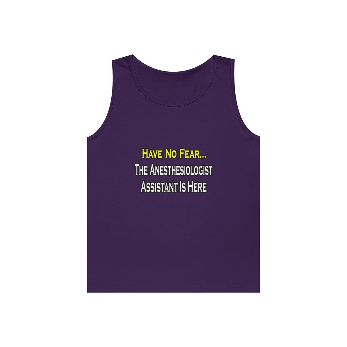 Have No Fear, Anesthesiologist Asst Is Here - Unisex Heavy Cotton Tank Top