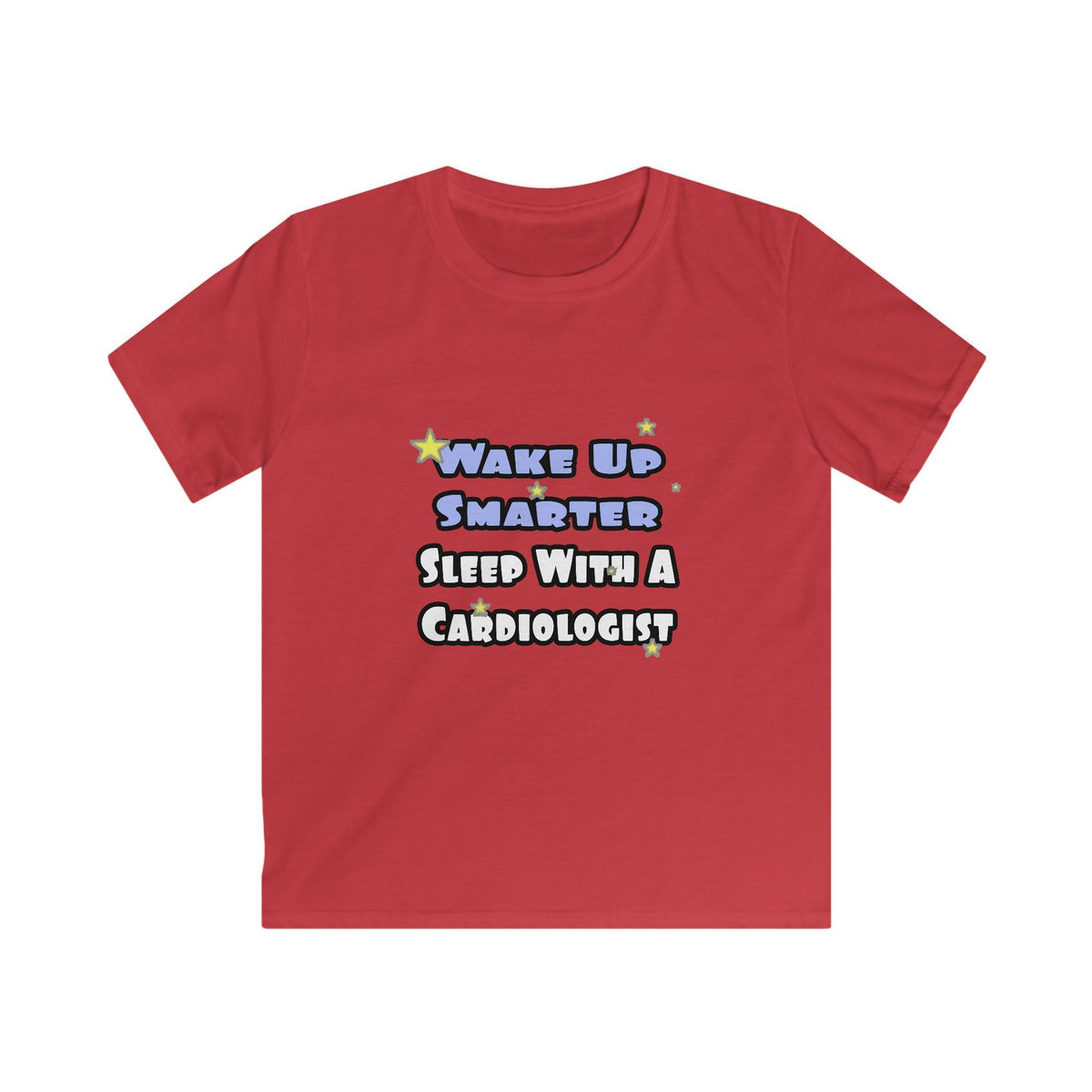 Wake Up Smarter...Sleep With a Cardiologist - Kids Softstyle Tee