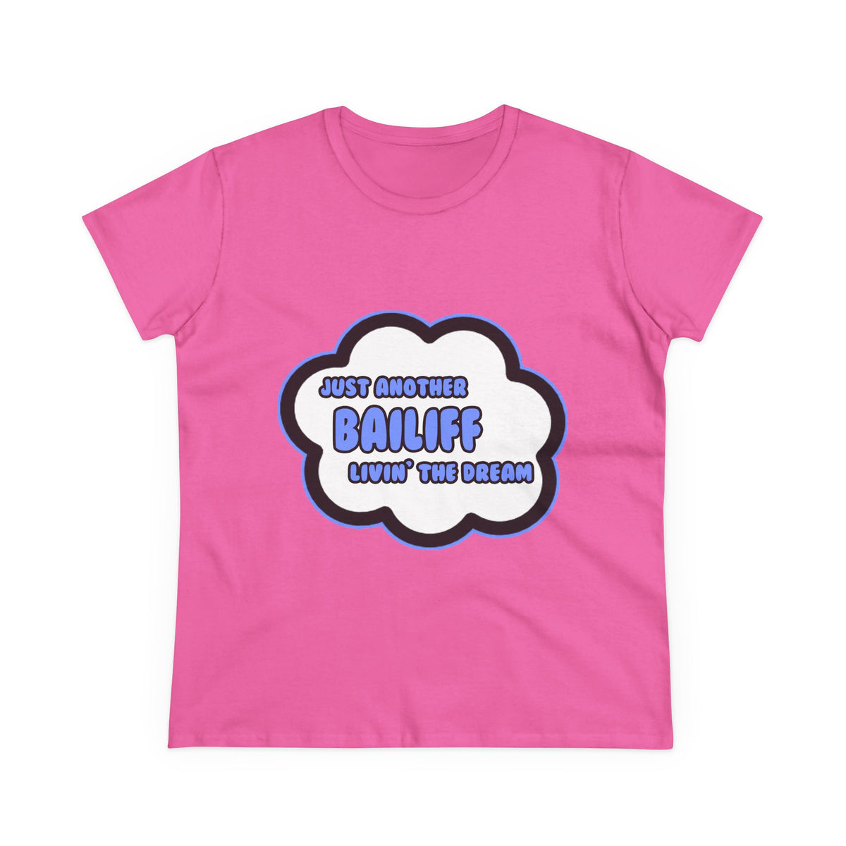 Bailiff .. Livin' The Dream - Women's Midweight Cotton Tee