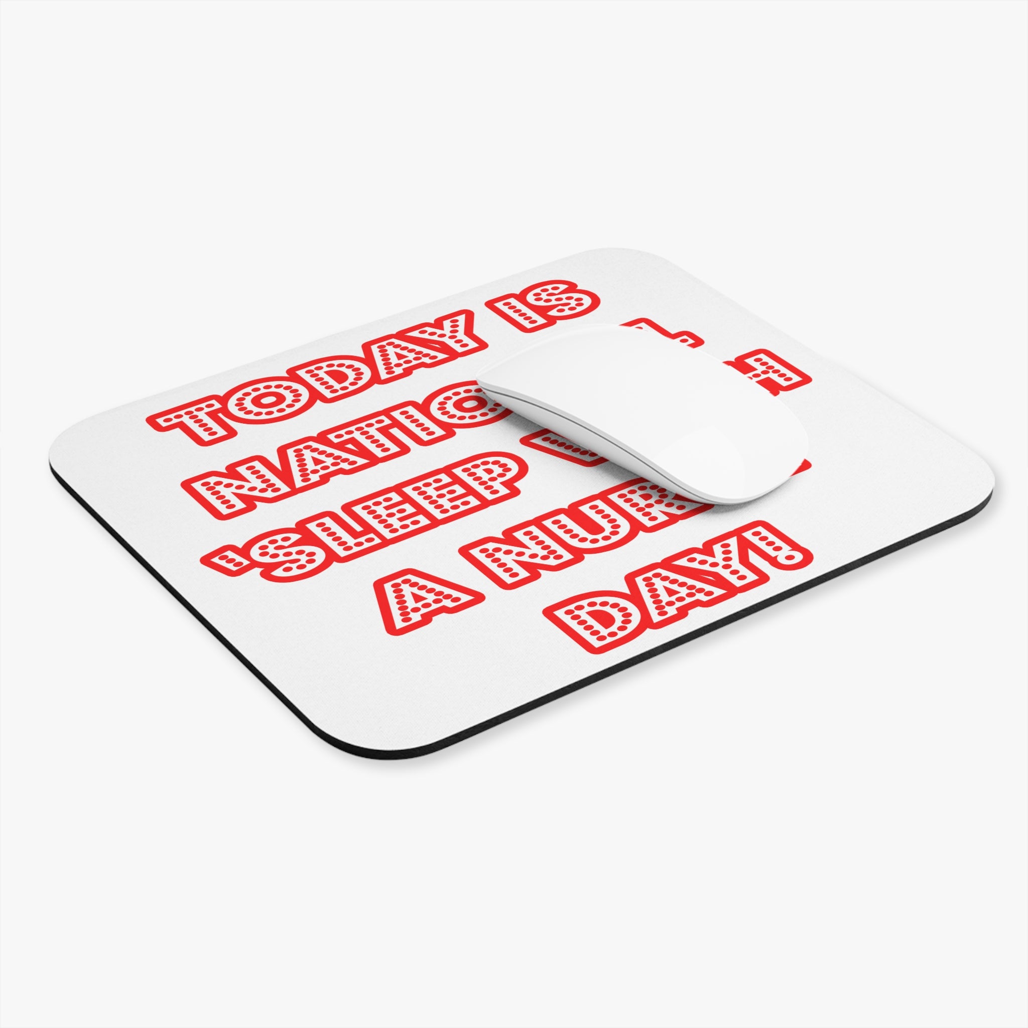 National 'Sleep With a Nurse' Day - Mouse Pad (Rectangle)