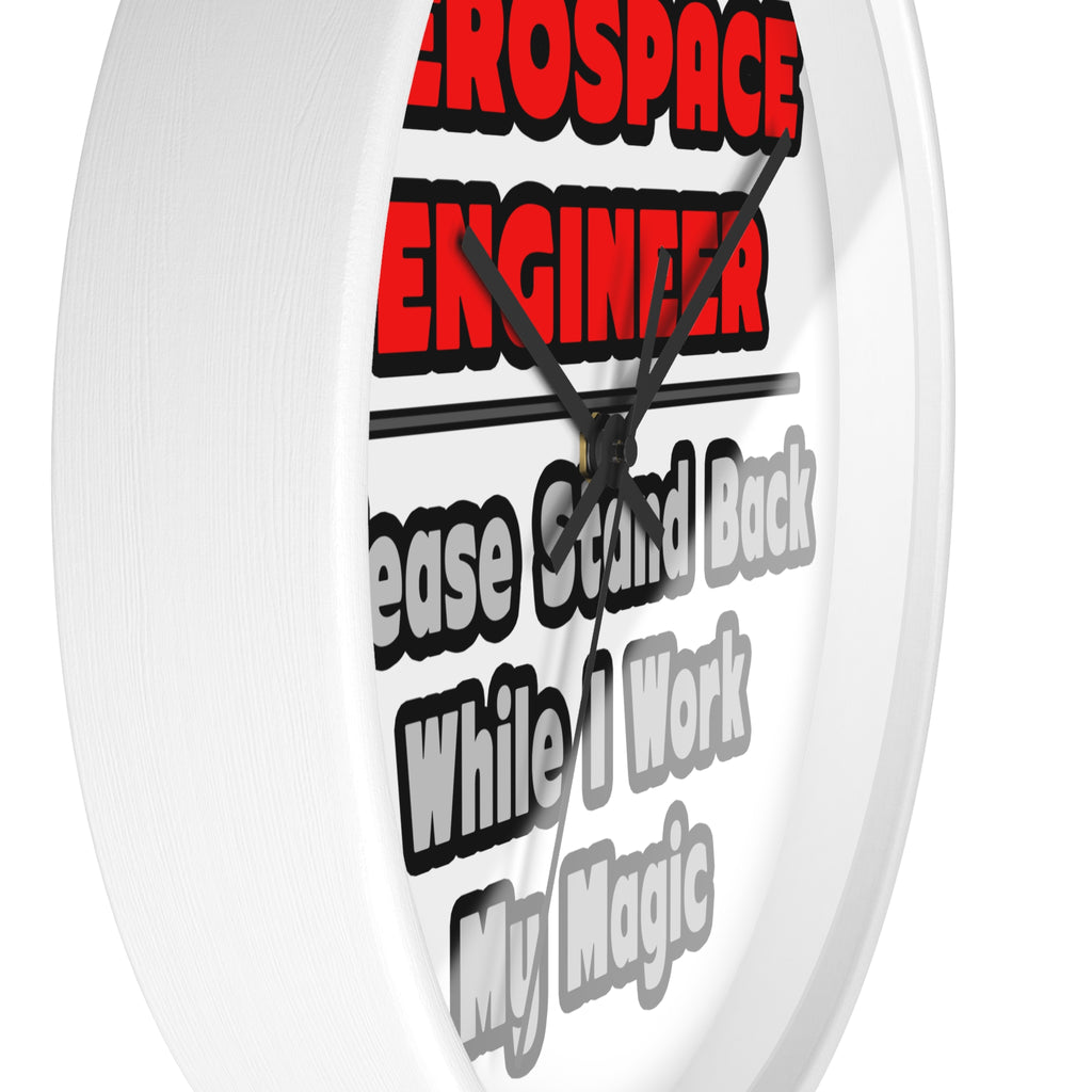 Aerospace Engineer...Work My Magic - Wall Clock