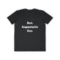 Best. Acupuncturist. Ever - Men's Lightweight Fashion Tee