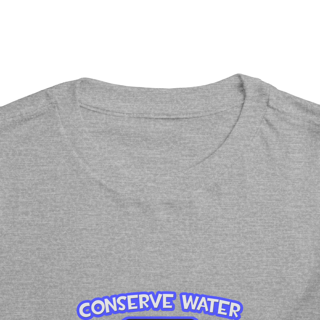 Conserve Water .. Shower With a Doctor - Toddler Short Sleeve Tee