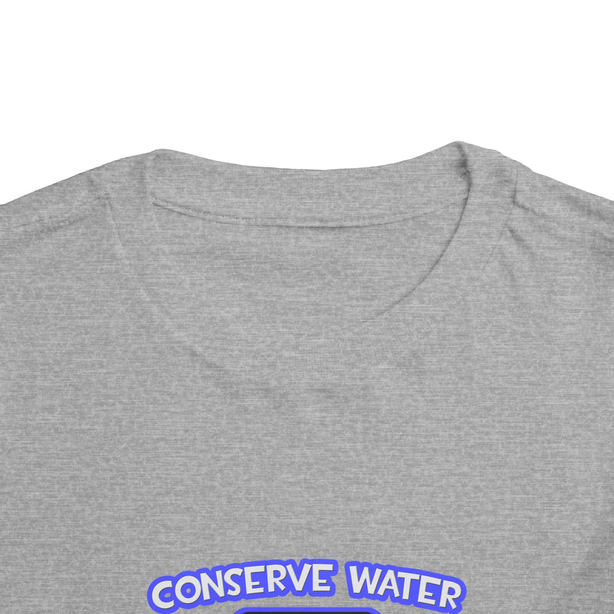 Conserve Water .. Shower With a Doctor - Toddler Short Sleeve Tee