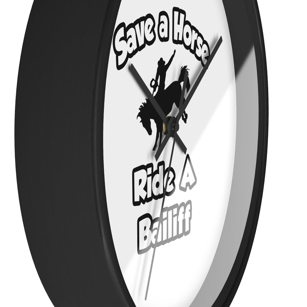 Save a Horse, Ride a Bailiff - Wall Clock