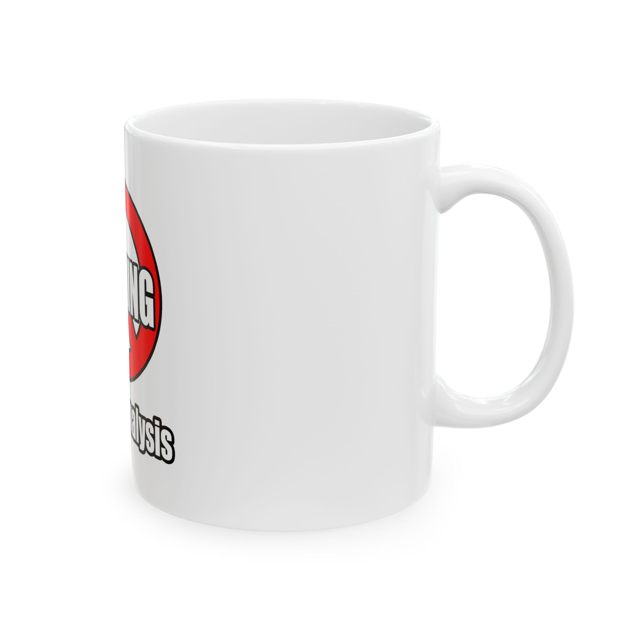 No Whining In Risk Analysis - Ceramic Mug, (11oz, 15oz)