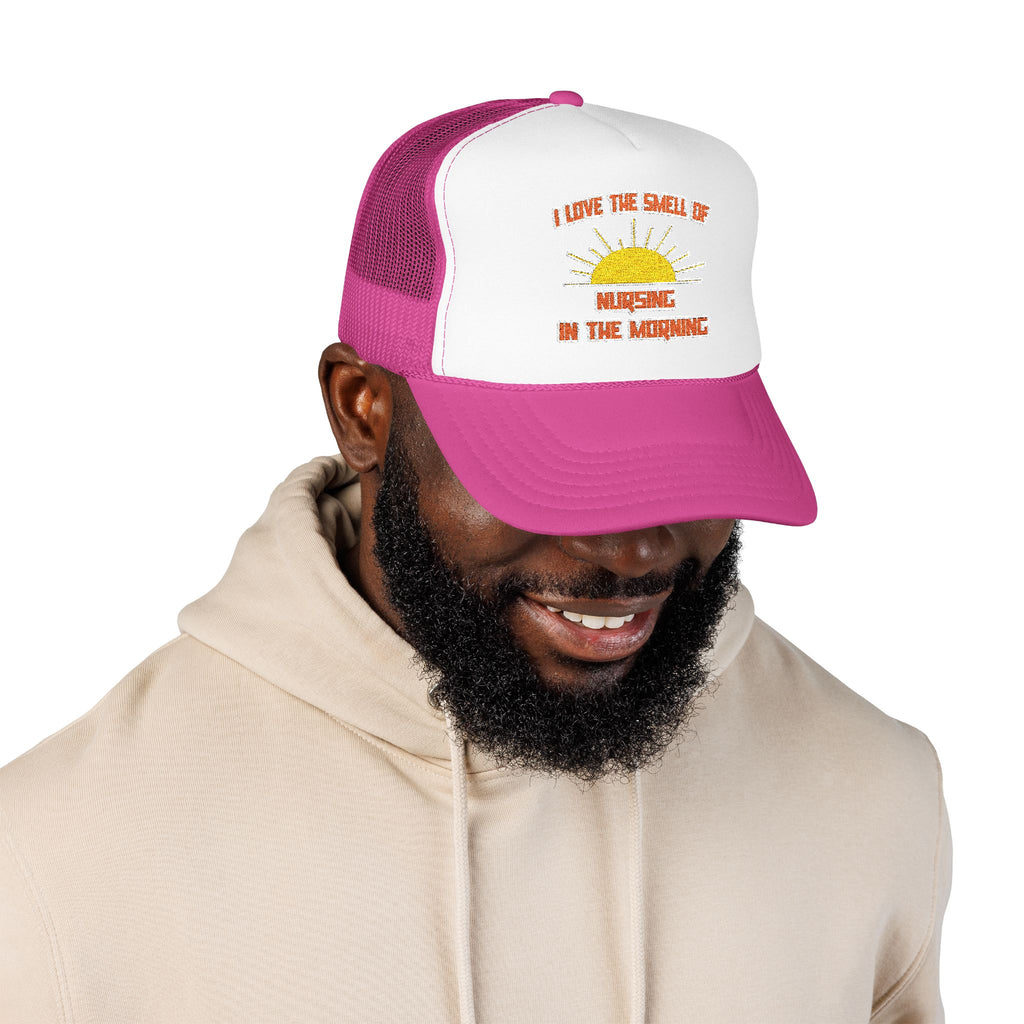 Smell of Nursing in the Morning - Foam Trucker Hat