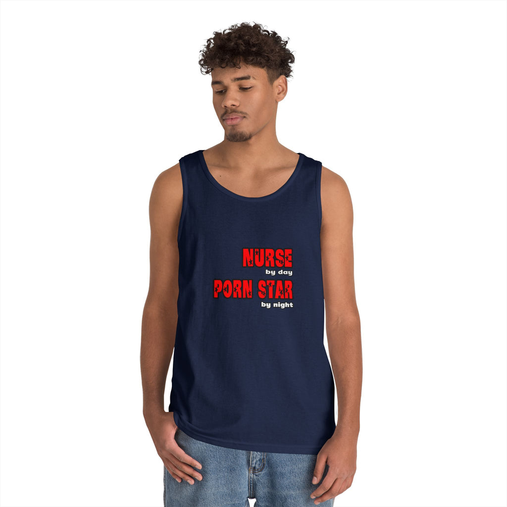 Nurse By Day...Porn Star By Night - Unisex Heavy Cotton Tank Top