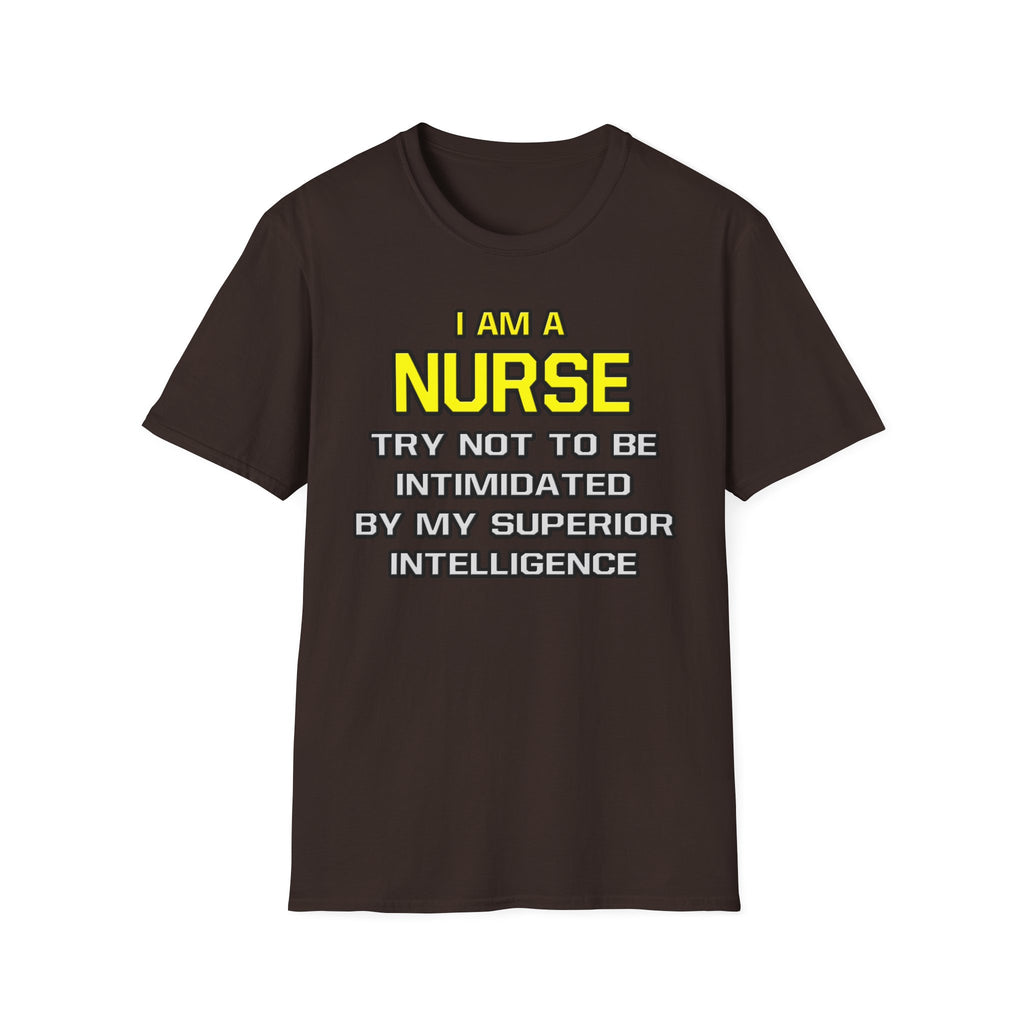 Nurse...Superior Intelligence - Unisex Softstyle T-Shirt