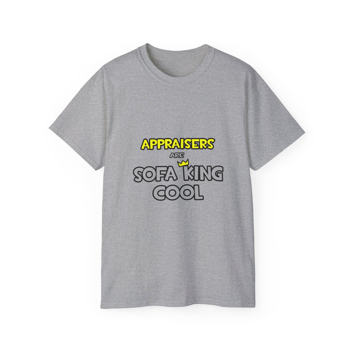 Appraisers Are Sofa King Cool - Unisex Ultra Cotton Tee