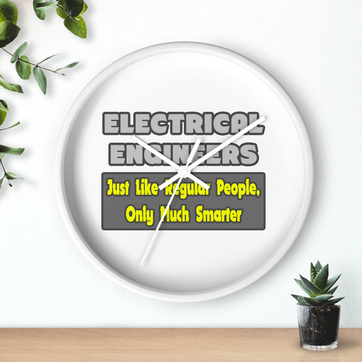 Electrical Engineers...Smarter - Wall Clock