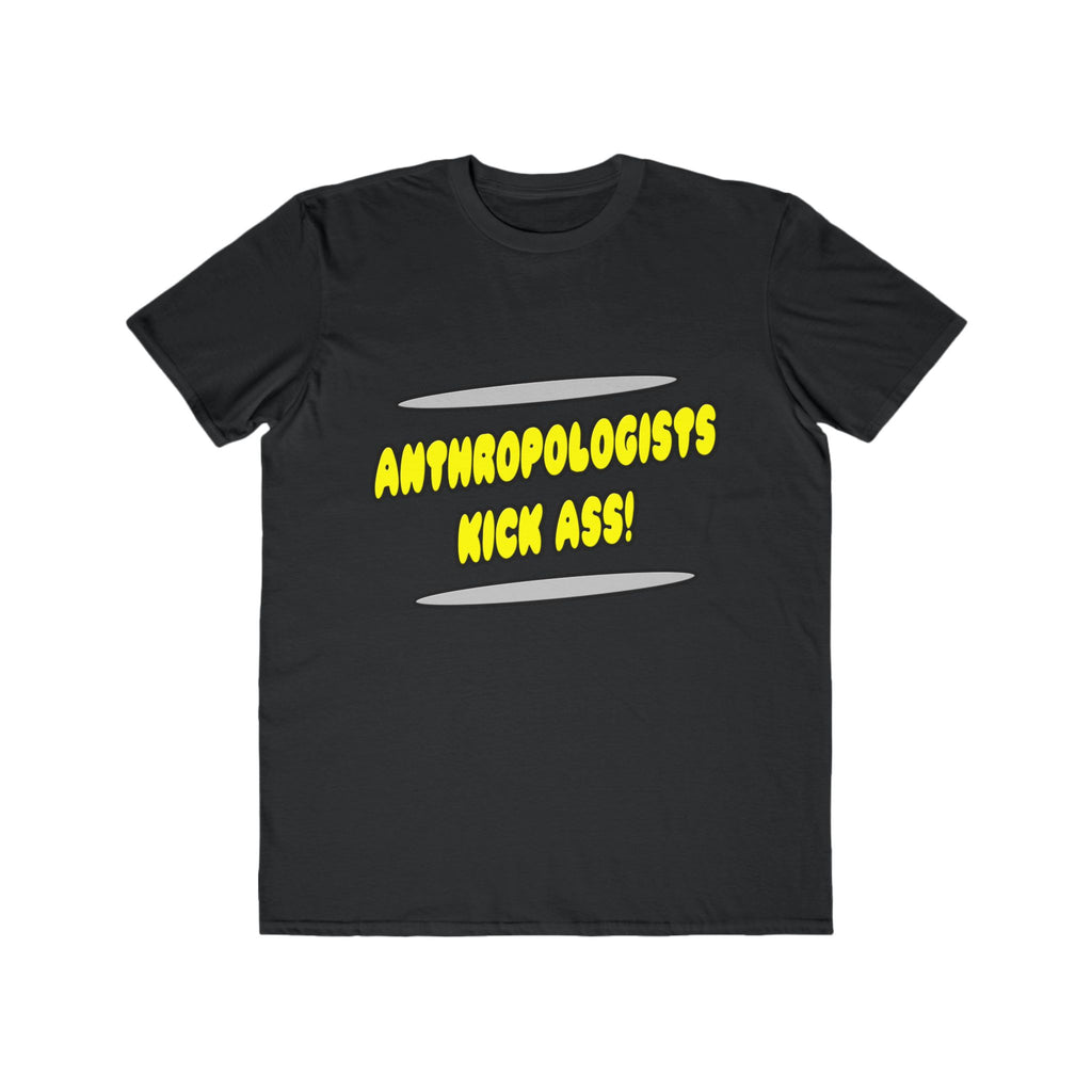 Anthropologists Kick Ass! - Men's Lightweight Fashion Tee