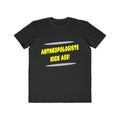 Anthropologists Kick Ass! - Men's Lightweight Fashion Tee